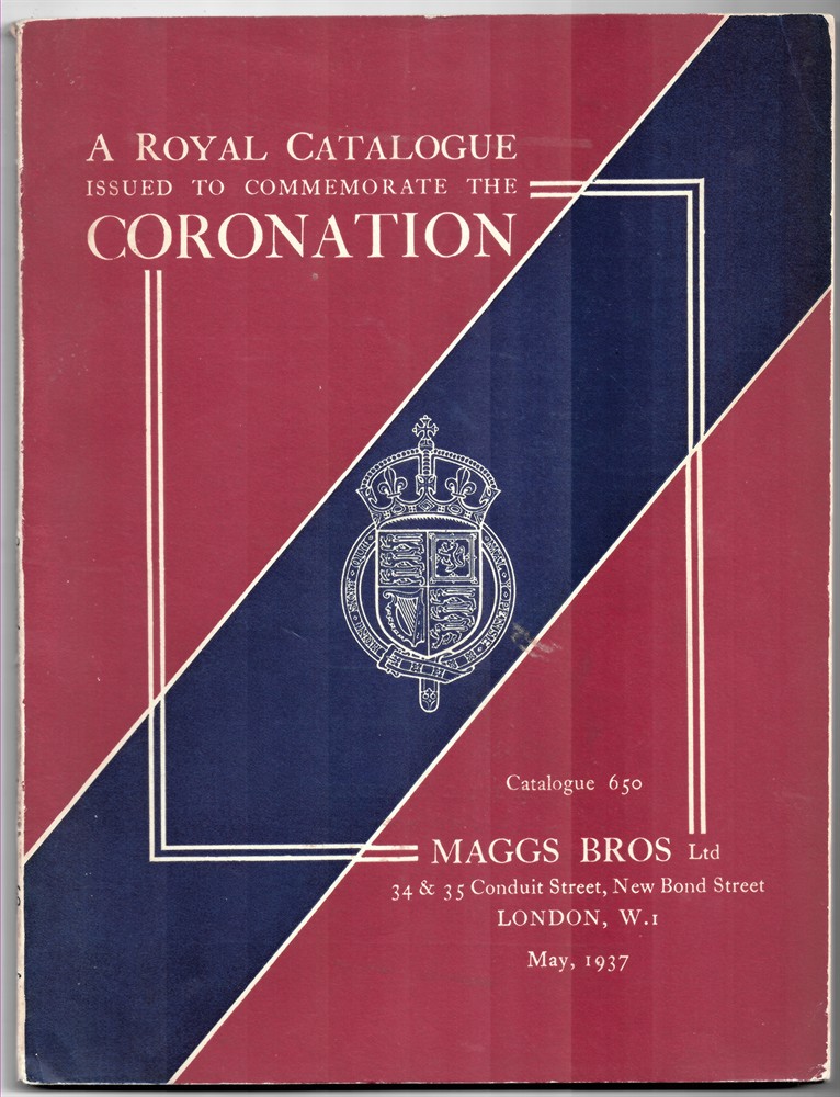 MAGGS - Catalogue 650. May, 1937. A Royal Catalogue Issued to Commemorate the Coronation of Their Majesties King George VI and Queen Elizabeth