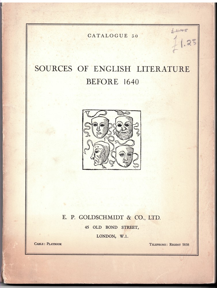 GOLDSCHMIDT, E. P. - Sources of English Literature Before 1640 Including a Substantial Group of Books Mentioned by Chaucer. Many of the Italian Novelists Read by the Elizabethan Poets: Boccaccio, Masuccio, Bandello, the Cento Novelle, the Ecatommiti, and Many Others (Catalogu