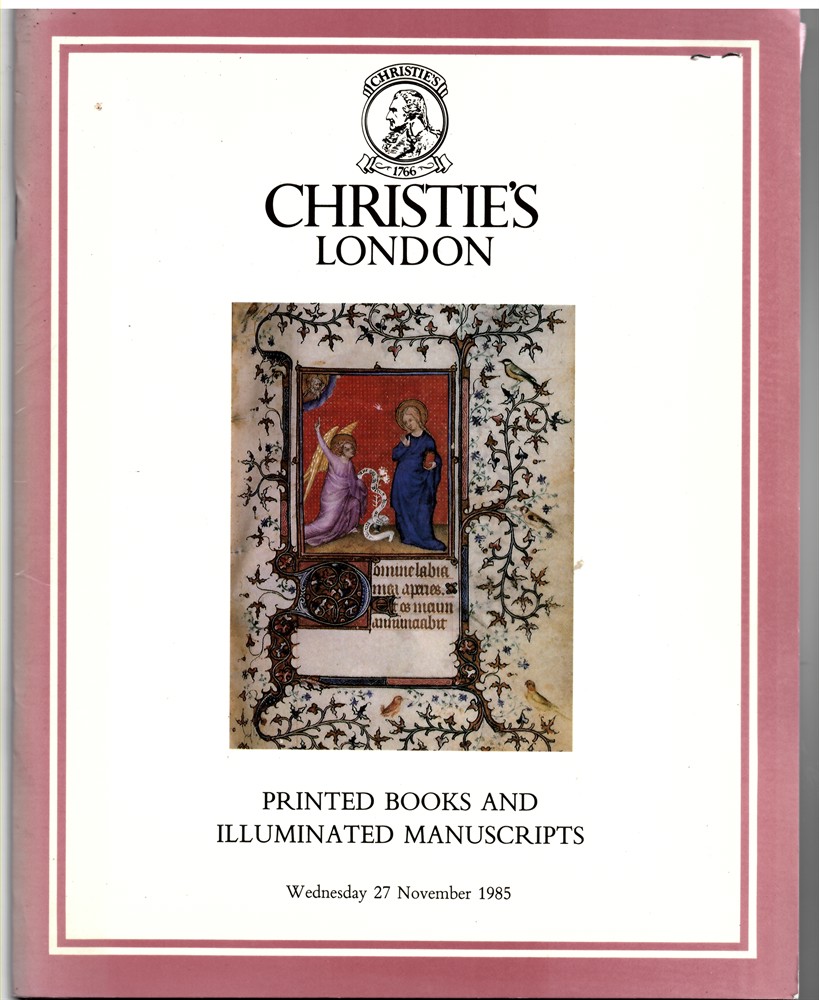CHRISTIE'S - Printed Books, English & Foreign Literature, Illuminated Manuscripts Which Will Be Sold at Christie's Great Rooms on Wednesday 27 November 1985 at 10. 30 A.M. Precisely