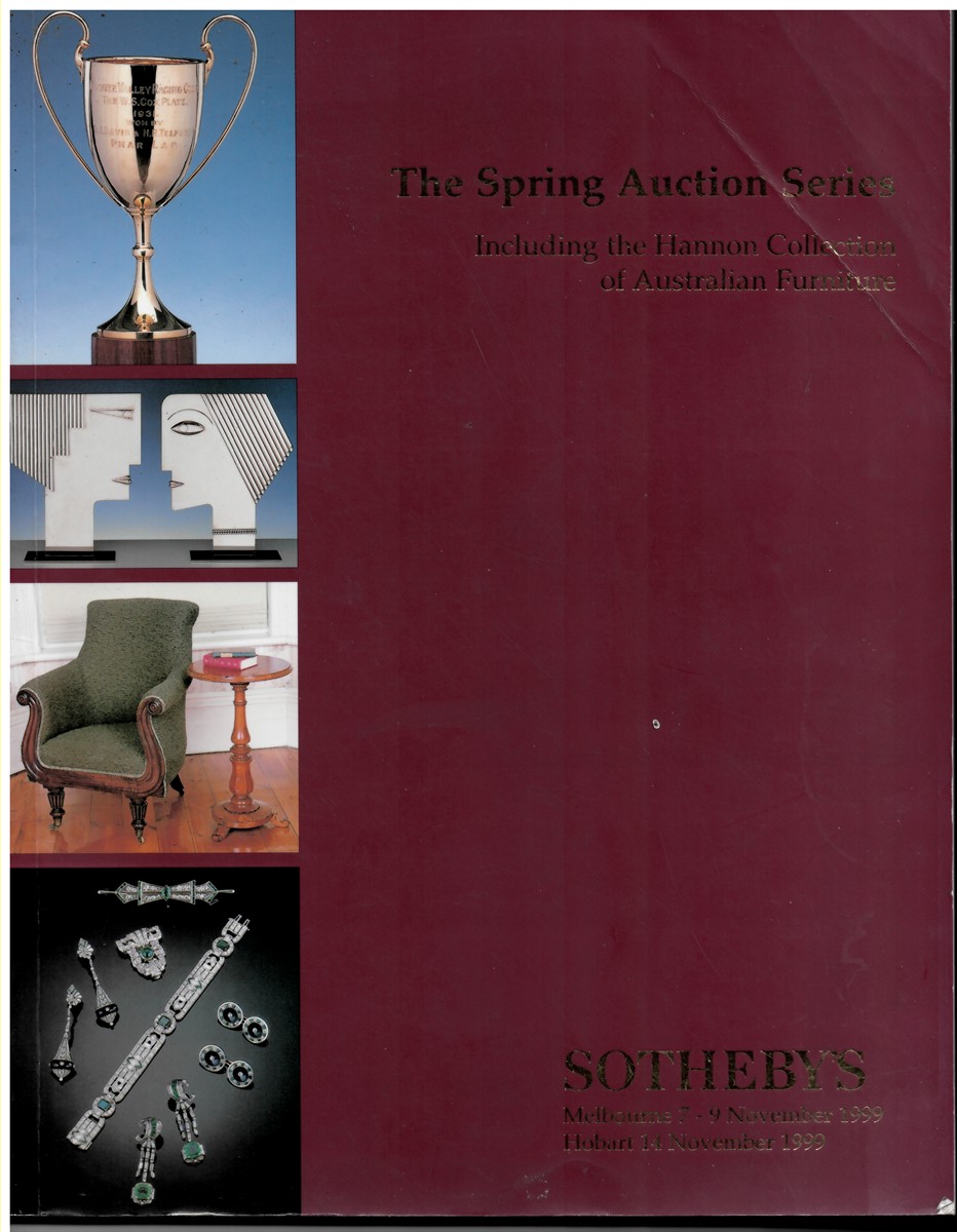 SOTHEBY'S MELBOURNE HOBART - The Spring Auction Series Including the Hannon Collection of Australian Furniture. Melbourne 7-9 November 1999. Hobart 14 November 1999. Sale Au636. Part One: Jewellery, Clocks, Watches and Objects of Vertu... Part Two: Furniture, Decorative Arts and Ori