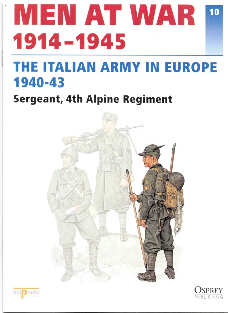 DEL PRADO - Men at War 1914-1945. The Lead Soldier Collection. 10. The Italian Army in Europe 1940-43 Sergeant, 4th Alpine Regiment