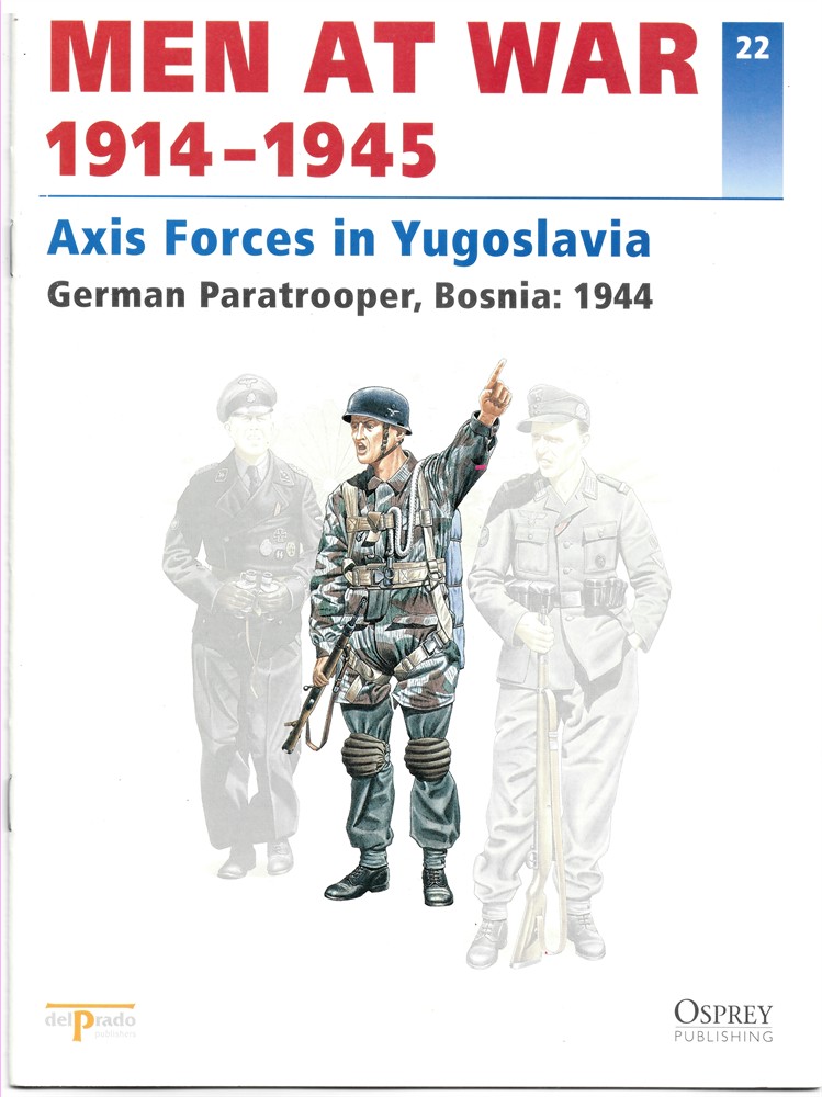 DEL PRADO - Men at War 1914-1945. The Lead Soldier Collection. 22. Axis Forces in Yugoslavia. German Paratrooper, Bosnia: 1944