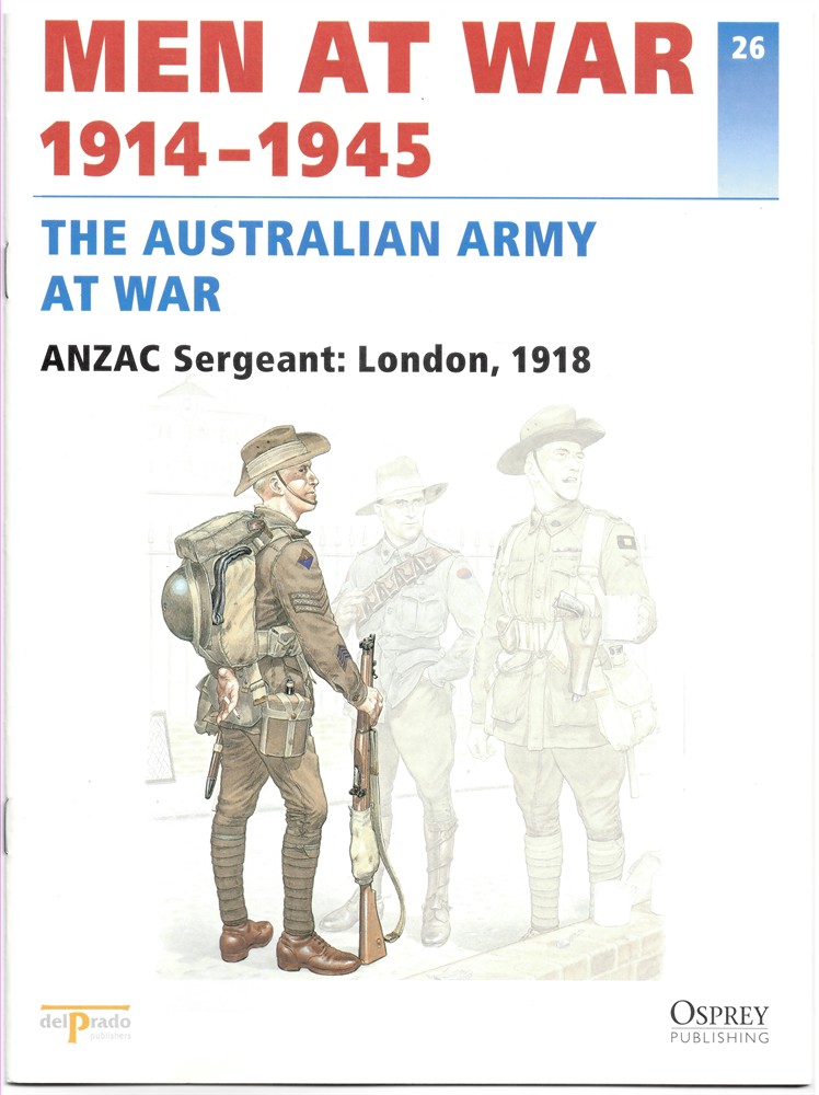 DEL PRADO - Men at War 1914-1945. The Lead Soldier Collection. 26. The Australian Army at War. Anzac Sergeant: London, 1918