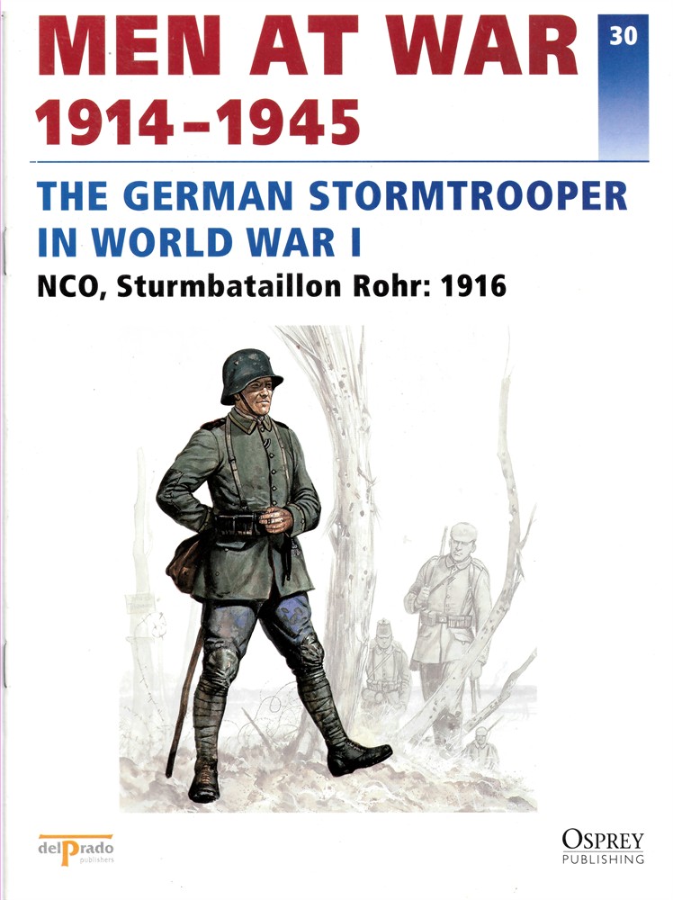 DEL PRADO - Men at War 1914-1945. The Lead Soldier Collection. 30. The German Stormtrooper in World War I. Nco, Sturmbataillon Rohr: 1916