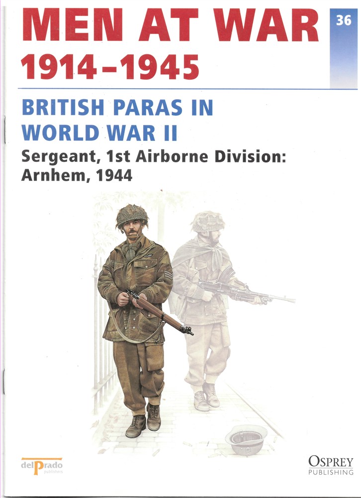 DEL PRADO - Men at War 1914-1945. The Lead Soldier Collection. 36. British Paras in World War II. Sergeant, 1st Airborne Division: Arnhem, 1944