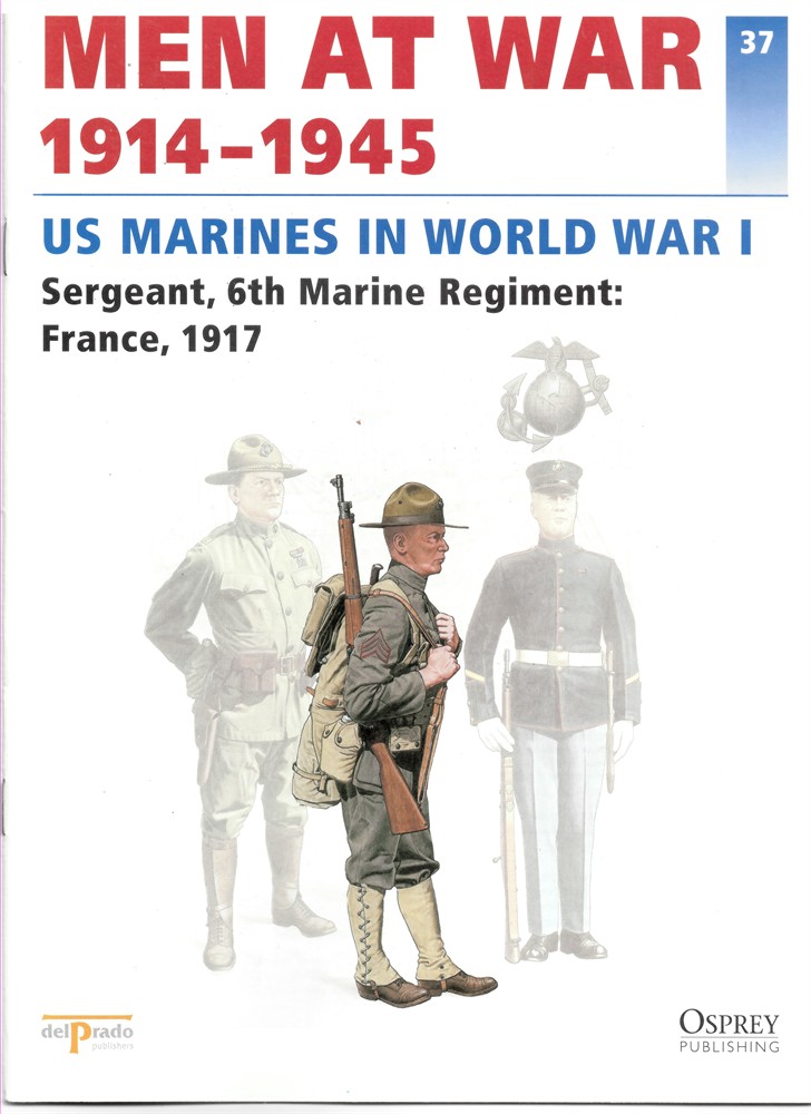 DEL PRADO - Men at War 1914-1945. The Lead Soldier Collection. 37. Us Marines in World War I. Sergeant 6th Marine Regiment: France, 1917