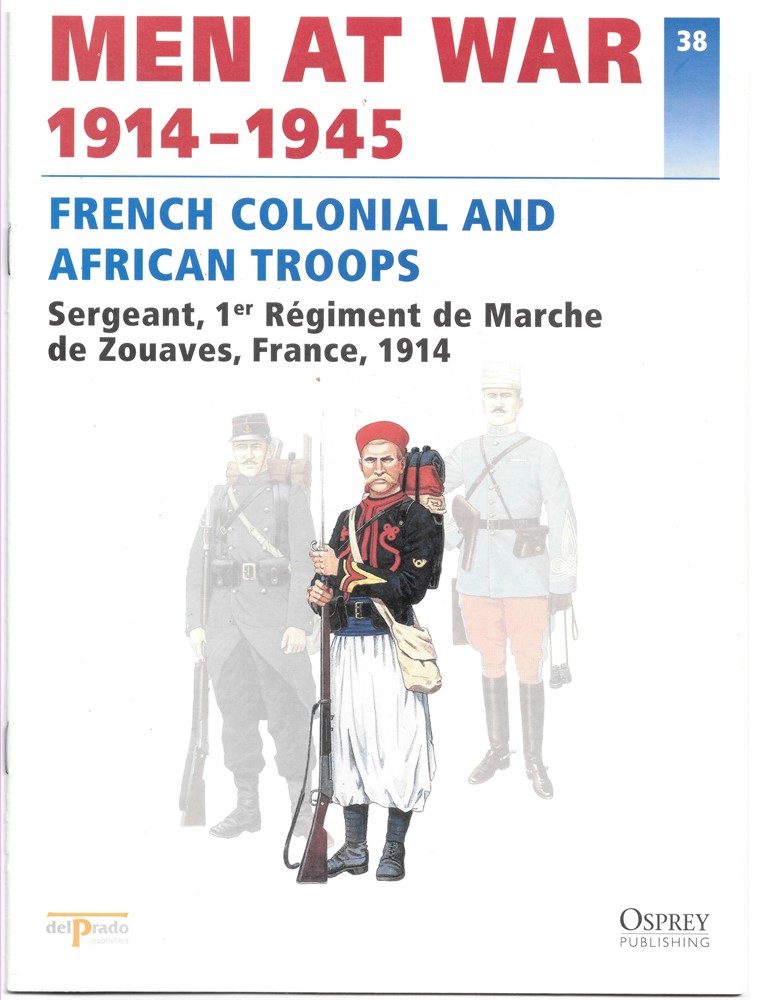 DEL PRADO - Men at War 1914-1945. The Lead Soldier Collection. 38. French Colonial and African Troops. Sergeant, 1er Rgiment de Marche de Zouaves, France, 1914