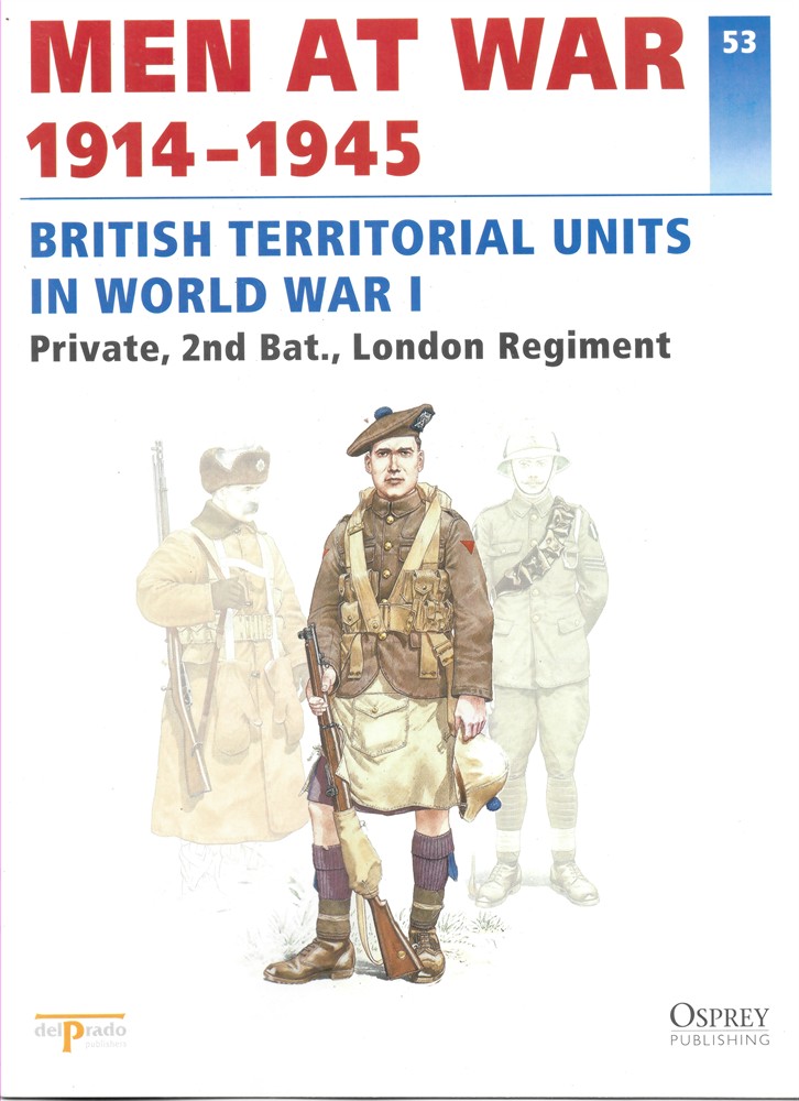 DEL PRADO - Men at War 1914-1945. The Lead Soldier Collection. 53. British Territorial Units in World War I. Private, 2nd Bat. , London Regiment