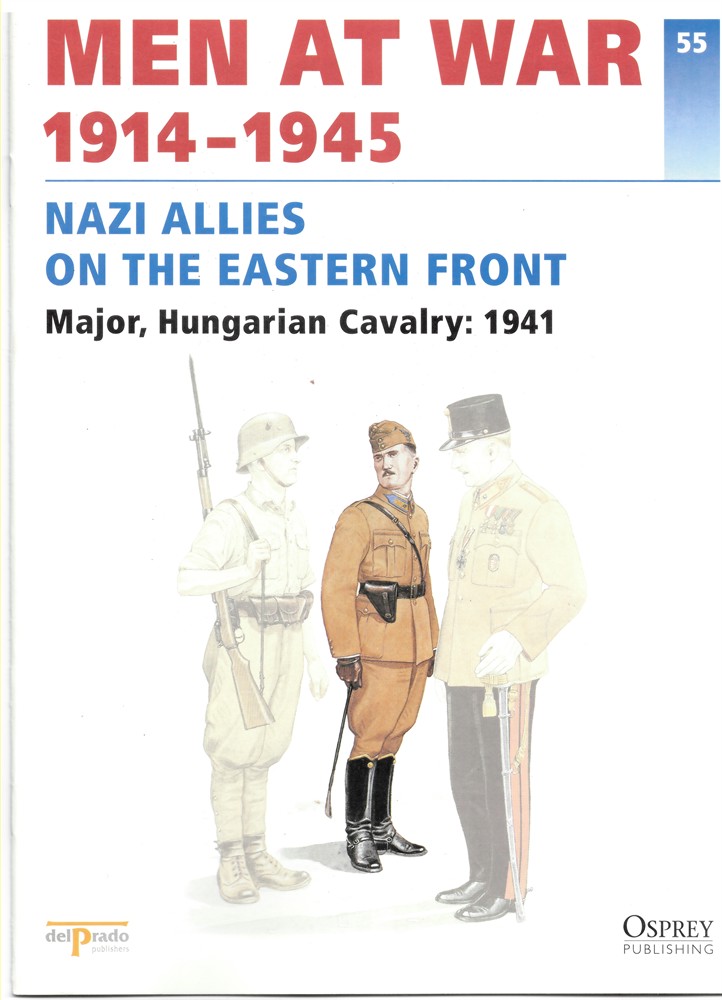 DEL PRADO - Men at War 1914-1945. The Lead Soldier Collection. 55. Nazi Allies on the Eastern Front. Major, Hungarian Cavalry: 1941