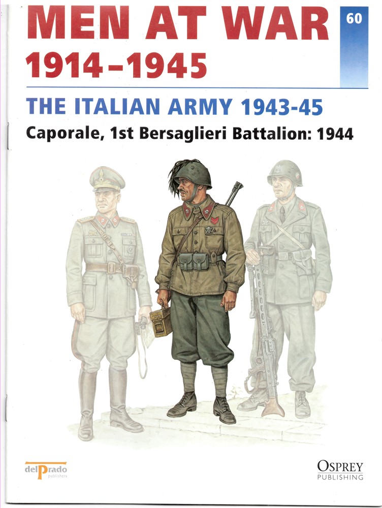 DEL PRADO - Men at War 1914-1945. The Lead Soldier Collection. 60. The Italian Army 1943-45. Caporale, 1st Bersaglieri Battalion: 1944