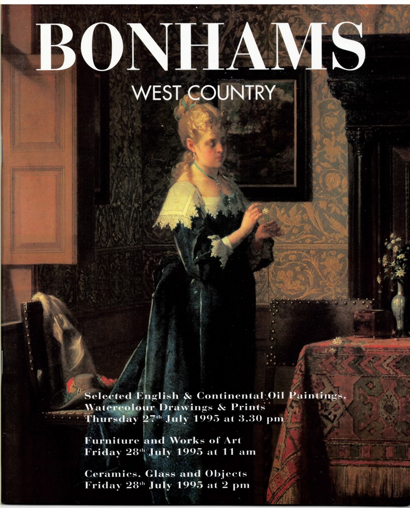 BONHAMS WEST COUNTRY - Selected English & Continental Oil Paintings, Watercolour Drawings & Prints. Thursday 27th July 1995. Furniture and Works of Art. Friday 28th July 1995. Ceramics, Glass and Objects. Friday 28th July 1995
