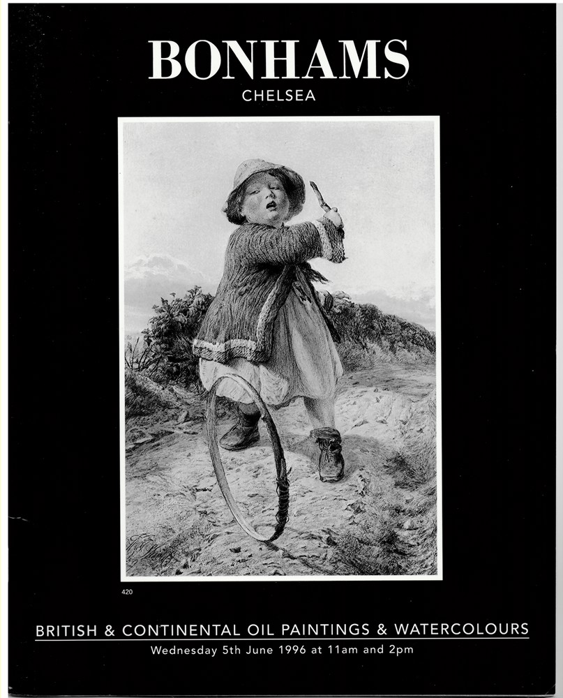 BONHAMS CHELSEA - British & Continental Oil Paintings &Watercolours. Wednesday 5th June 1996