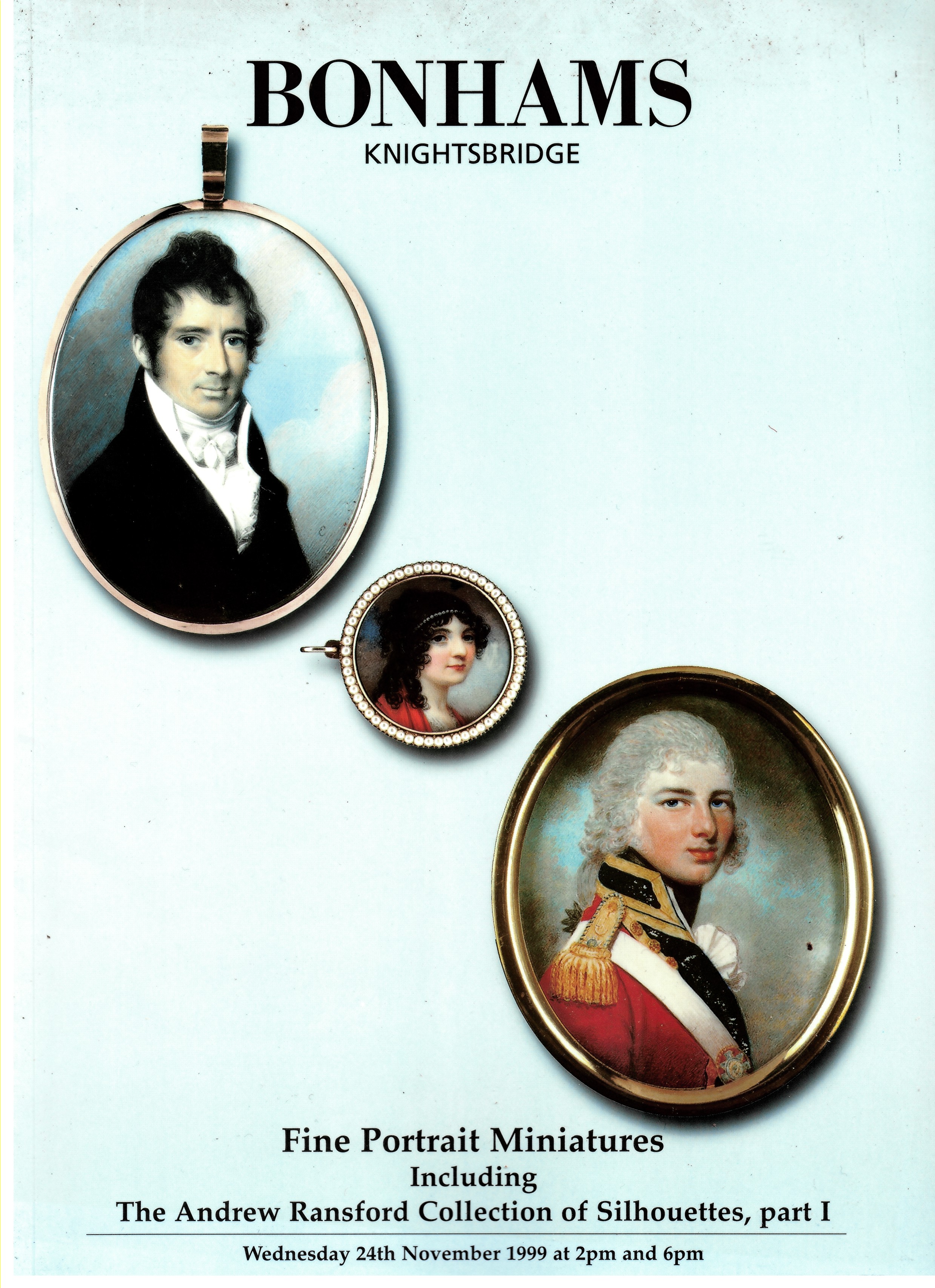 BONHAMS KNIGHTSBRIDGE - Fine Portrait Miniatures Including the Andrew Ransford Collection of Silhouettes, Part I. Auctions: Wednesday 24th November 1999