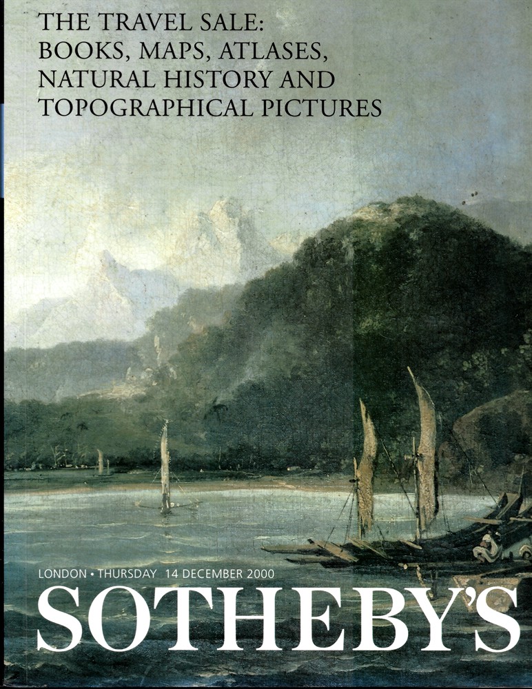 SOTHEBY'S - The Travel Sale: Books, Maps, Atlases, Natural History and Topographical Pictures. Thursday 14 December 2000