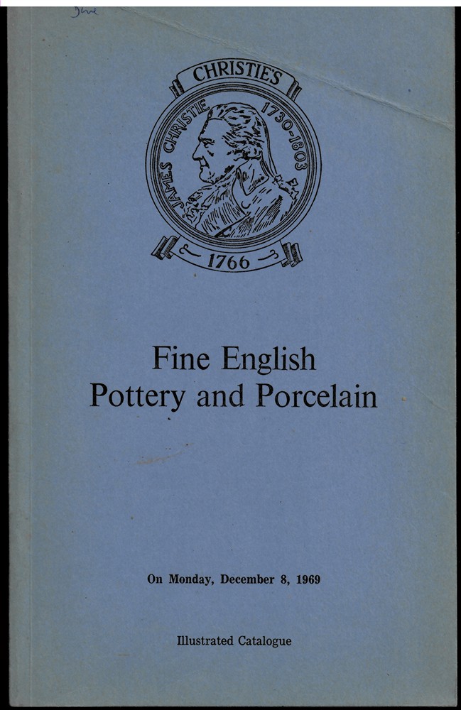 CHRISTIE'S - Catalogue of Fine English Pottery and Porcelain. The Properties of W.L. Griffiths, Esq. , Miss Keily, Miss D.B. Garstin, the Late Brigadier R. Ogilvy-Spence and from Various Sources... On Monday, December 8, 1969