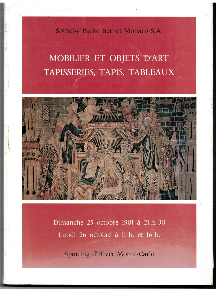 SOTHEBY PARKE BERNET MONACO - Mobilier Et Objets D'Art, Tapisseries, Tapis, Tableaux. Dimache 25 Octobre... Lundi 26 Octobre 1981
