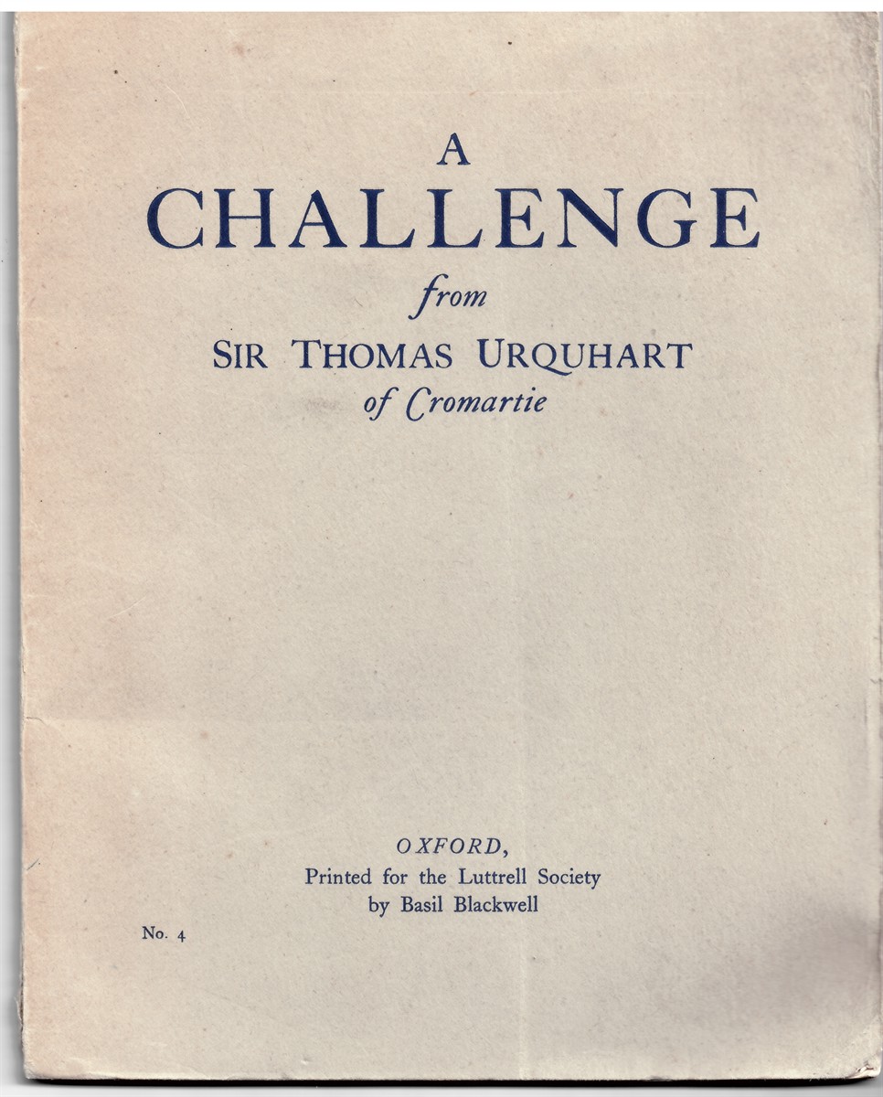 URQUHART, THOMAS - A Challenge from Sir Thomas Urquhart of Cromartie (Luttrell Reprints No. 4)