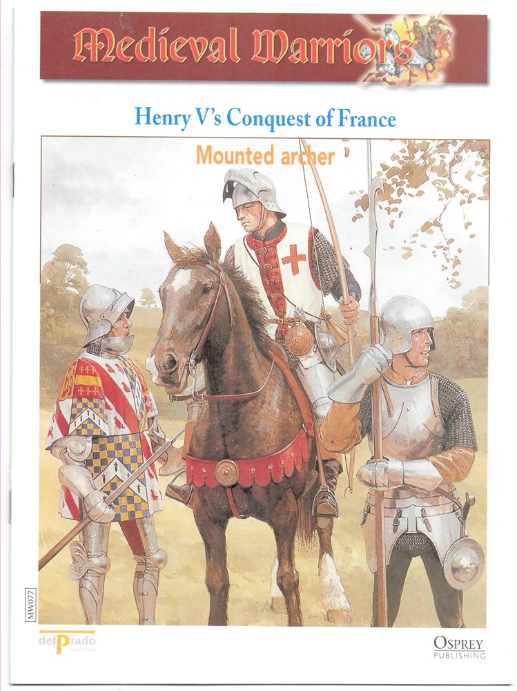 OSPREY DEL PRADO - Henry V's Conquest of France. Mounted Archer (Osprey Del Prado Medieval Warriors)