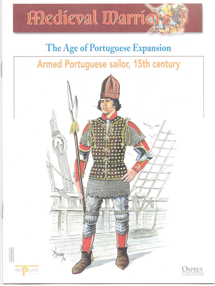 OSPREY DEL PRADO - The Age of Portuguese Expansion. Armed Portuguese Sailor, 15th Century (Osprey Del Prado Medieval Warriors)