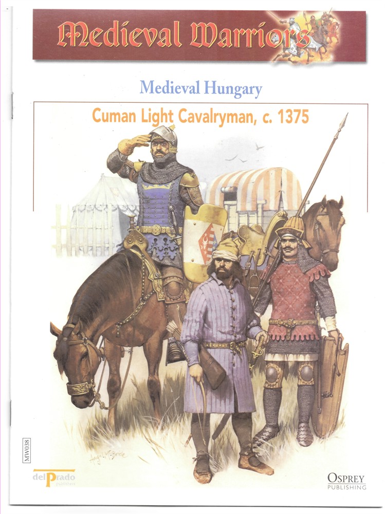 OSPREY DEL PRADO - Medieval Hungary. Cuman Light Cavalryman, C. 1375 (Osprey Del Prado Medieval Warriors)