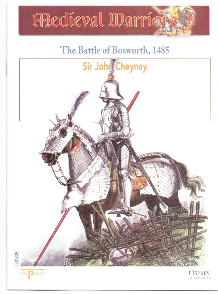 OSPREY DEL PRADO - The Battle of Bosworth, 1485. Sir John Cheyney (Osprey Del Prado Medieval Warriors)