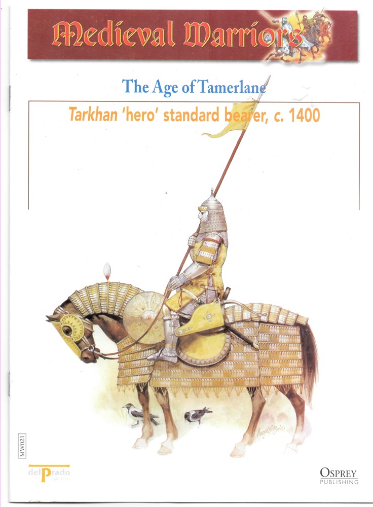 OSPREY DEL PRADO - The Age of Tamerlane. Tarkhan 'Hero' Standard Bearer, C. 1400 (Osprey Del Prado Medieval Warriors)
