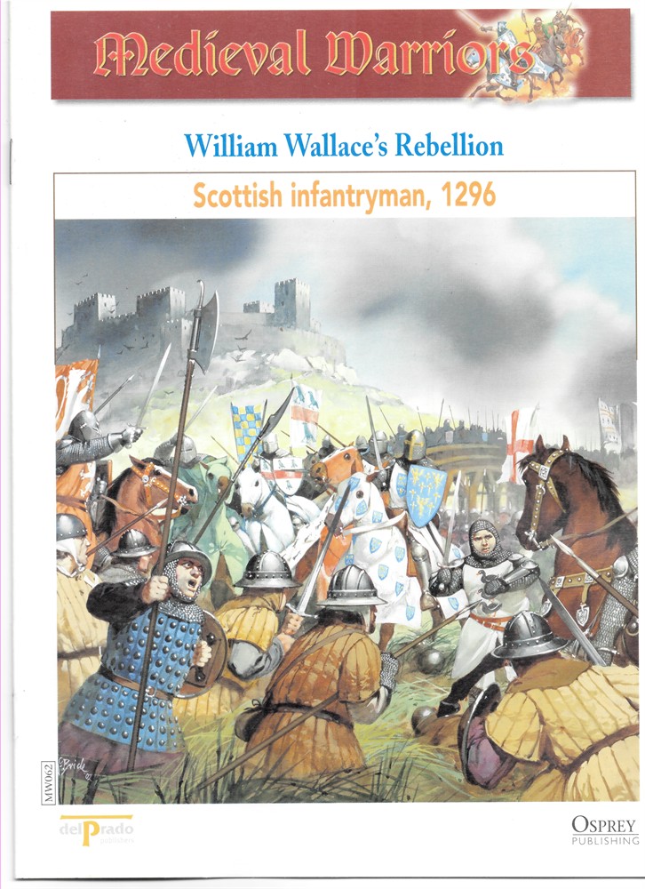 OSPREY DEL PRADO - William Wallace's Rebellion. Scottish Infantryman, 1296 (Osprey Del Prado Medieval Warriors)