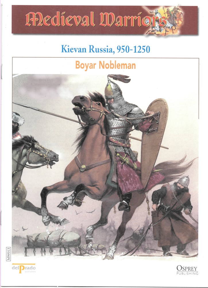 OSPREY DEL PRADO - Kievan Russia, 950-1250. Boyar Nobleman (Osprey Del Prado Medieval Warriors)