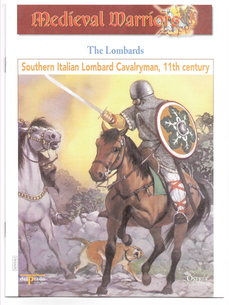 OSPREY DEL PRADO - The Lombards. Southern Italian Lombard Cavalryman, 11th Century (Osprey Del Prado Medieval Warriors)