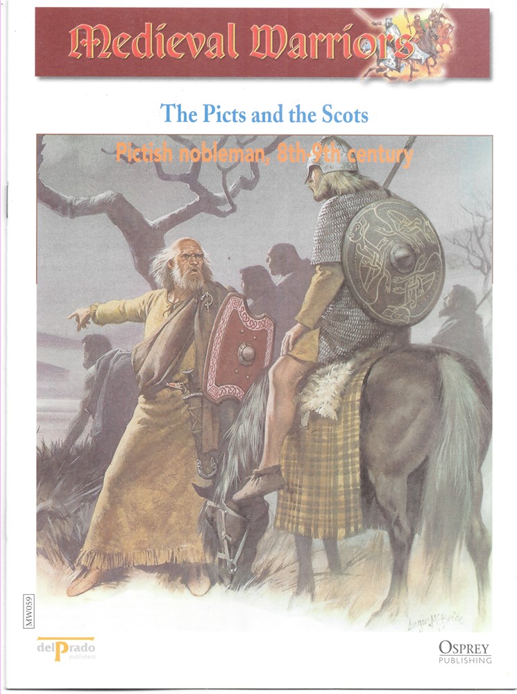 OSPREY DEL PRADO - The Picts and the Scots. Pictish Nobleman, 8th-9th Century (Osprey Del Prado Medieval Warriors)