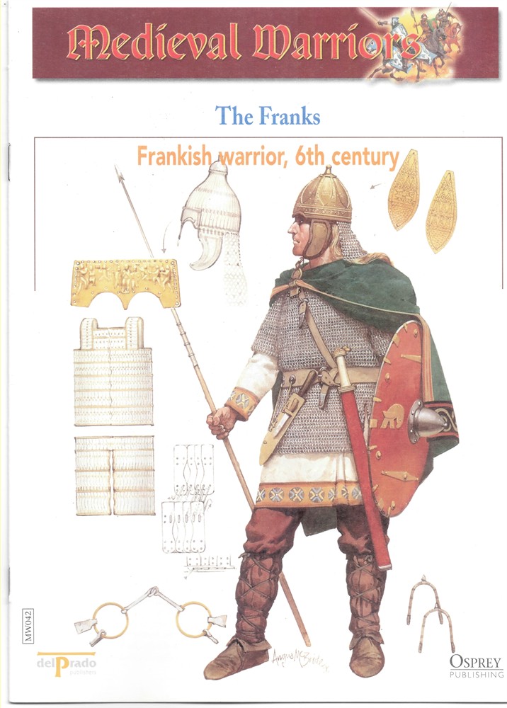 OSPREY DEL PRADO - The Franks. Frankish Warrior, 6th Century (Osprey Del Prado Medieval Warriors)