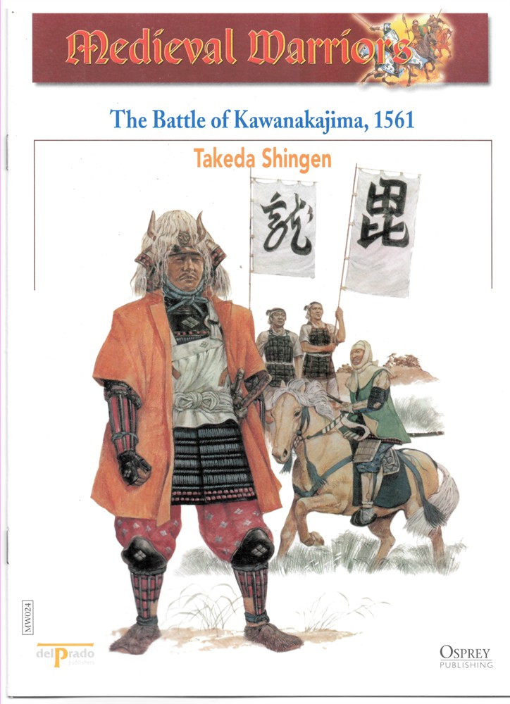OSPREY DEL PRADO - The Battle of Kawanakajima, 1561 (Osprey Del Prado Medieval Warriors)