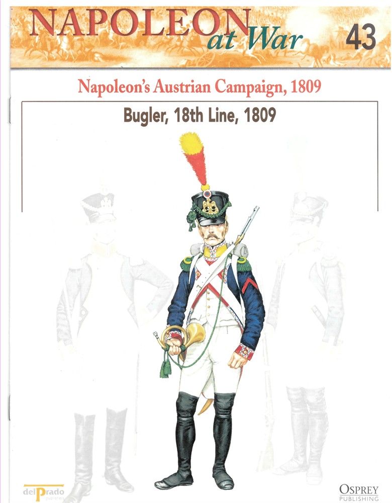 OSPREY DEL PRADO - Napoleon's Austrian Campaign, 1809. Bugler, 18th Line, 1809 (Napoleon at War 43)