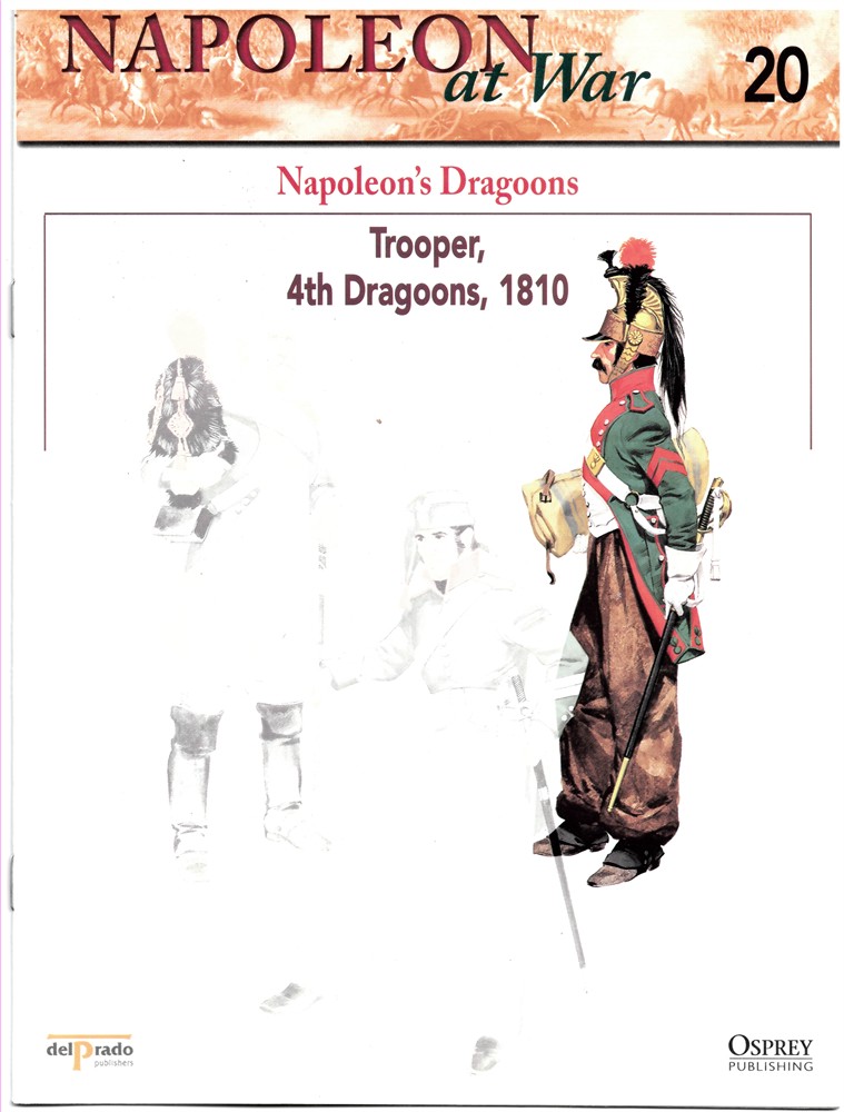 OSPREY DEL PRADO - Napoelon's Dragoons, Trooper, 4th Dragoons, 1810 (Napoleon at War 20)