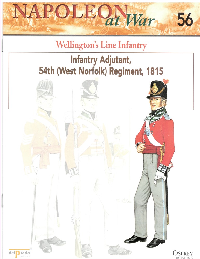 OSPREY DEL PRADO - Wellington's Line Infantry. Infantry Adjutant, 54th (West Norfolk) Regiment, 1815 (Napoleon at War 56)
