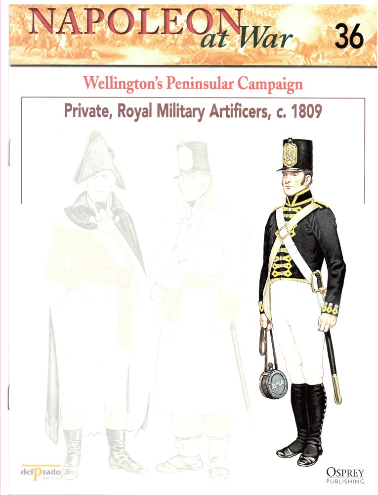 OSPREY DEL PRADO - Wellington's Peninsular Campaign. Private, Royal Military Artificers, C. 1809 (Napoleon at War 36)