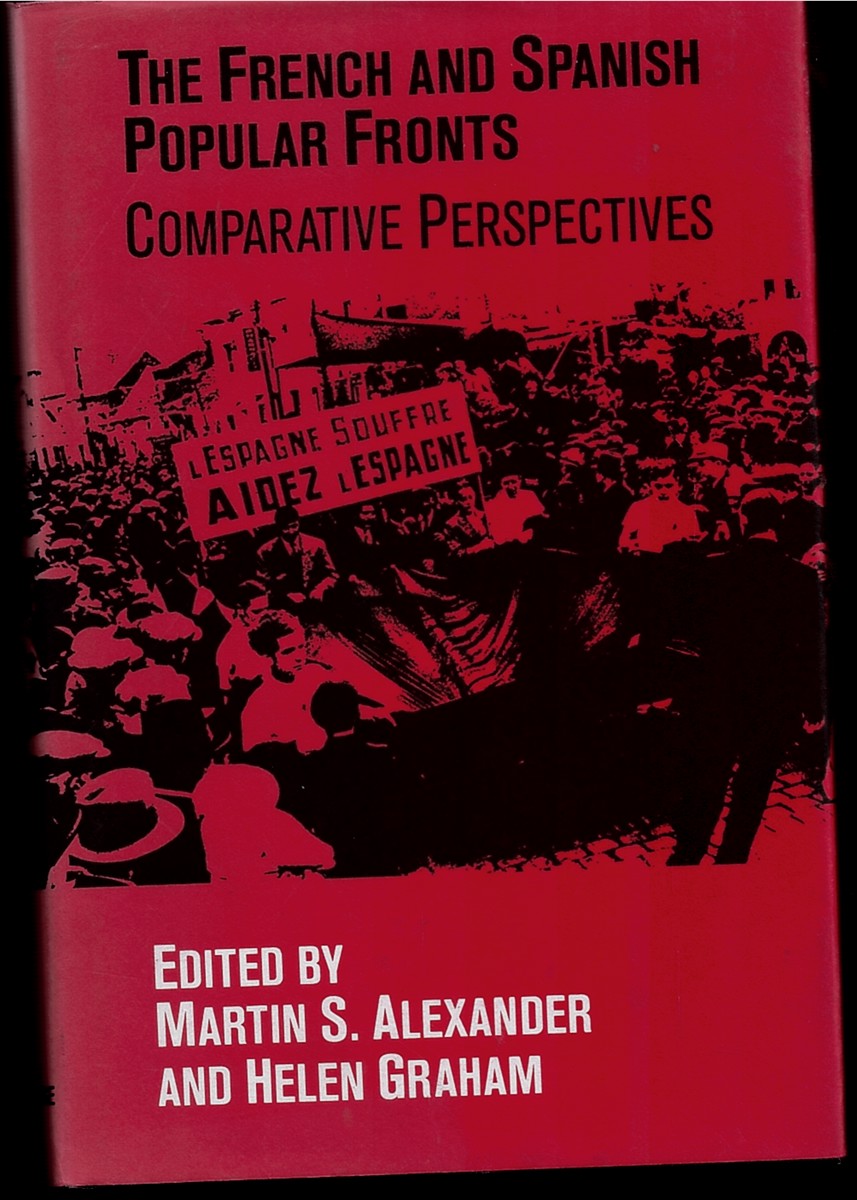 Image for The French and Spanish Popular Fronts. Comparative Perspectives The French and Spanish Popular Fronts. Comparative Perspectives