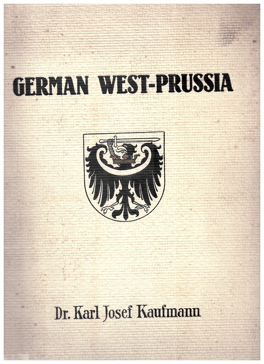 German West-Prussia. Reproductions from Documents Illustrating the History of the German Nationality in West-Prussia, in Town and Country, During the Polish Period