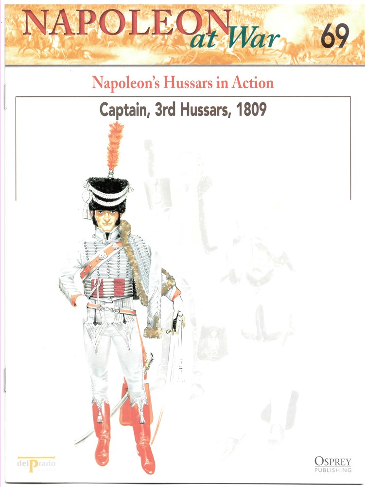 OSPREY DEL PRADO - Napoleon's Hussars in Action. Captain, 3rd Hussars, 1809 (Napoleon at War 69)