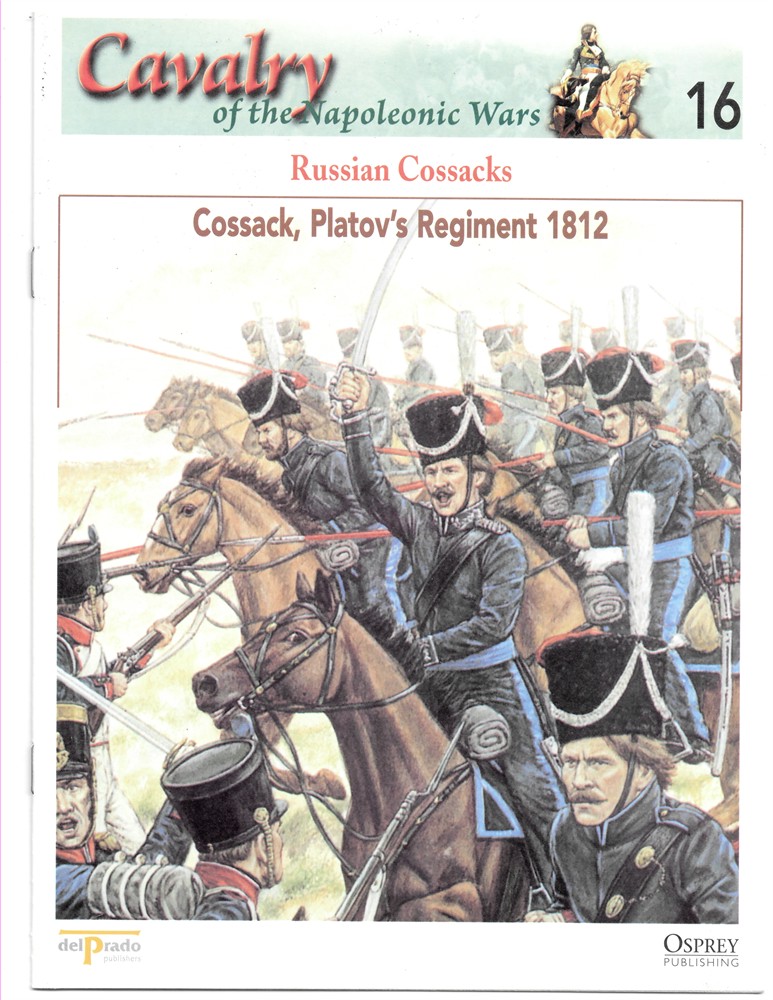 OSPREY DEL PRADO - Russian Cossacks. Cossack, Platov's Regiment 1812 (Osprey Del Prado Cavalry of the Napoleonic Wars 16)