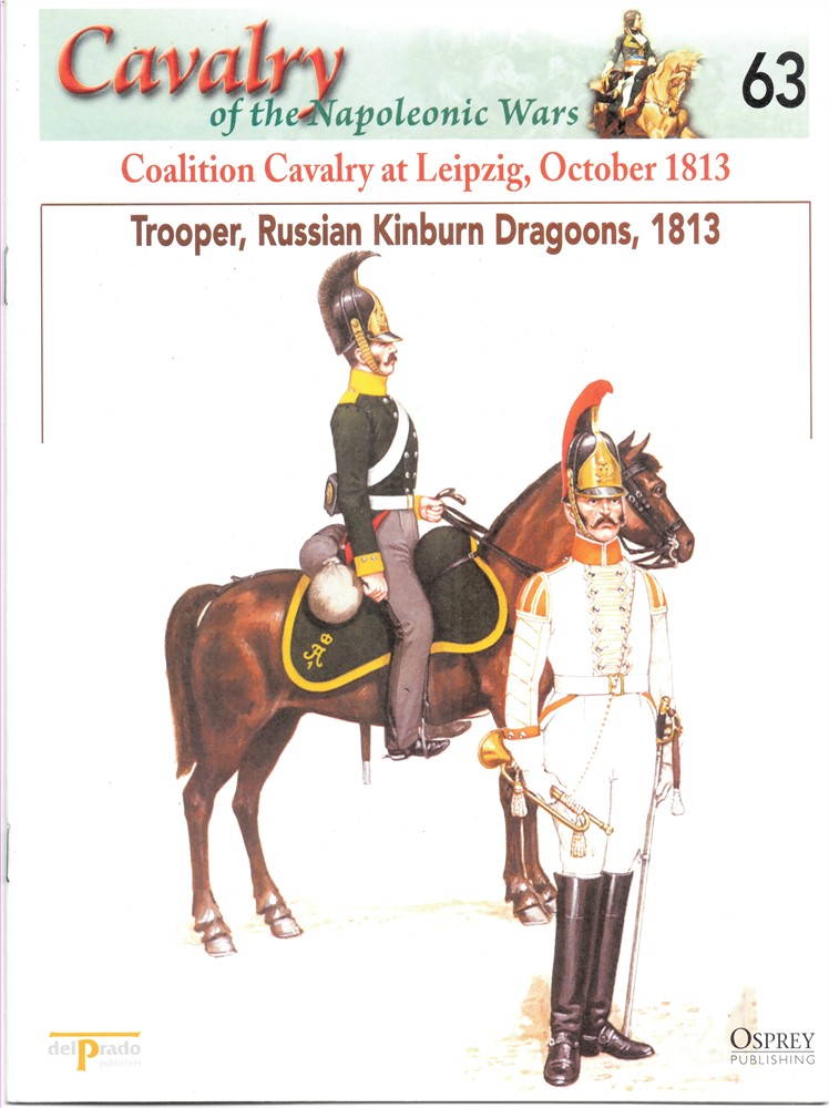 OSPREY DEL PRADO - Coalition Cavalry at Leipzig, October 1813. Trooper, Russian Kinburn Dragoons, 1813 (Osprey Del Prado Cavalry of the Napoleonic Wars 63)