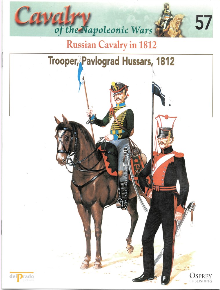 OSPREY DEL PRADO - Russian Cavalry in 1812. Trooper, Pavlograd Hussars, 1812 (Osprey Del Prado Cavalry of the Napoleonic Wars 57)