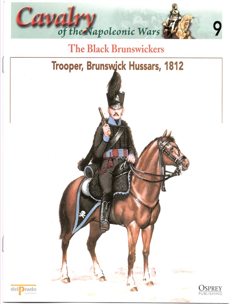 OSPREY DEL PRADO - The Black Brunswickers. Trooper, Brunswick Hussars, 1812 (Osprey Del Prado Cavalry of the Napoleonic Wars 9)