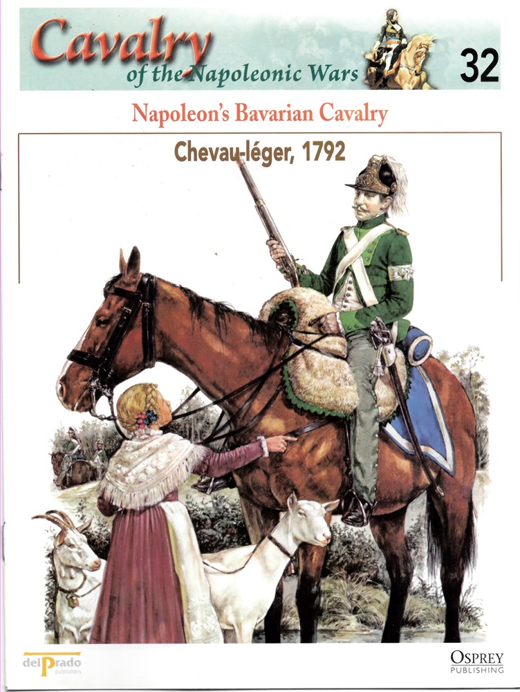OSPREY DEL PRADO - Napoleon's Bavarian Cavalry. Chevau-Lger, 1792 (Osprey Del Prado Cavalry of the Napoleonic Wars 32)