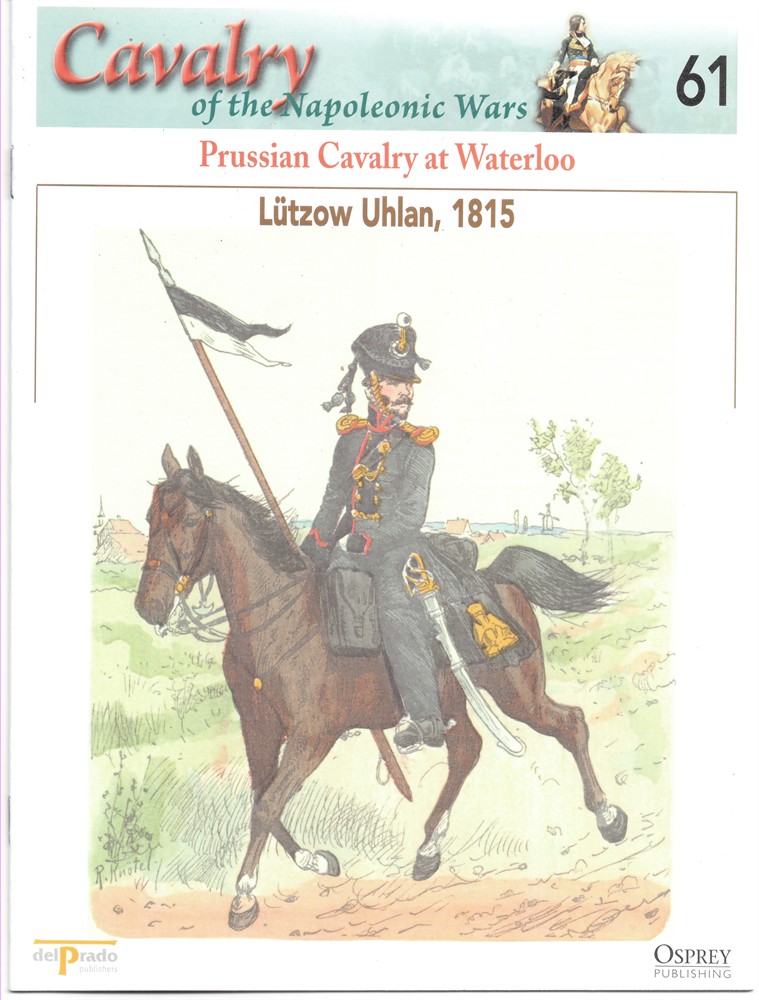 OSPREY DEL PRADO - Prussian Cavalry at Waterloo. LTzow Uhlan, 1815 (Osprey Del Prado Cavalry of the Napoleonic Wars 61)
