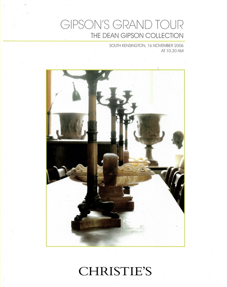 CHRISTIE'S - Gipson's Grand Tour. The Dean Gipson Collection. South Kensington, 16 November 2006