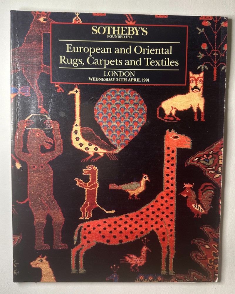 SOTHEBY'S - European and Oriental Rugs, Carpets and Textiles. London, Wednesday 24th April 1991