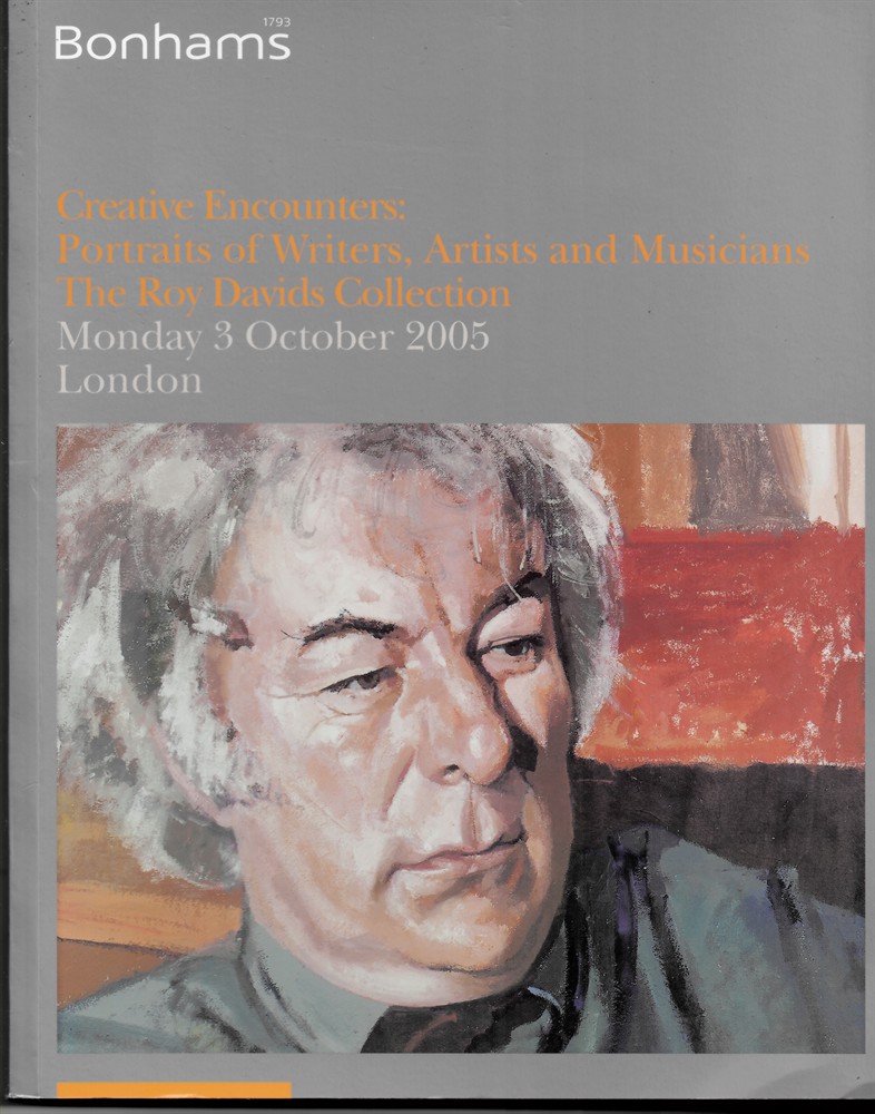 BONHAMS - Creative Encounters. Portraits of Writers, Artists and Musicians. The Roy Davids Collection. Monday 3 November 2005
