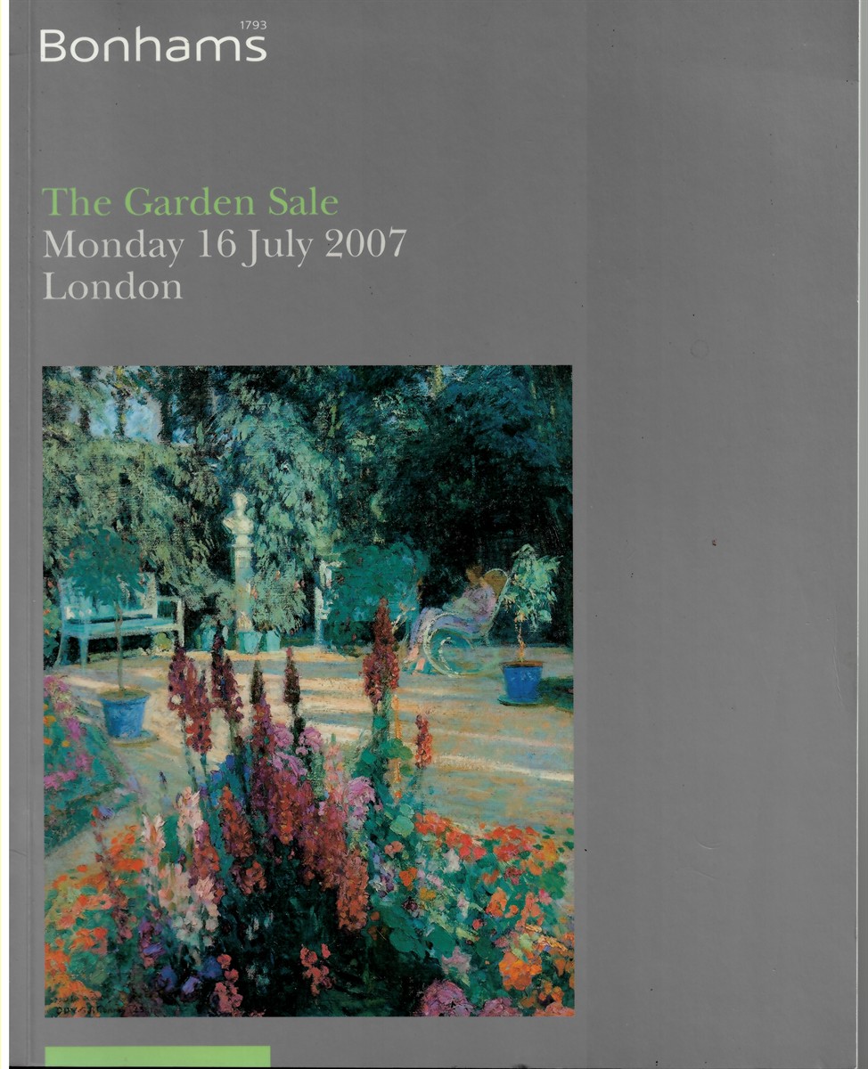 BONHAMS - The Garden Sale. Monday 16 July 2007