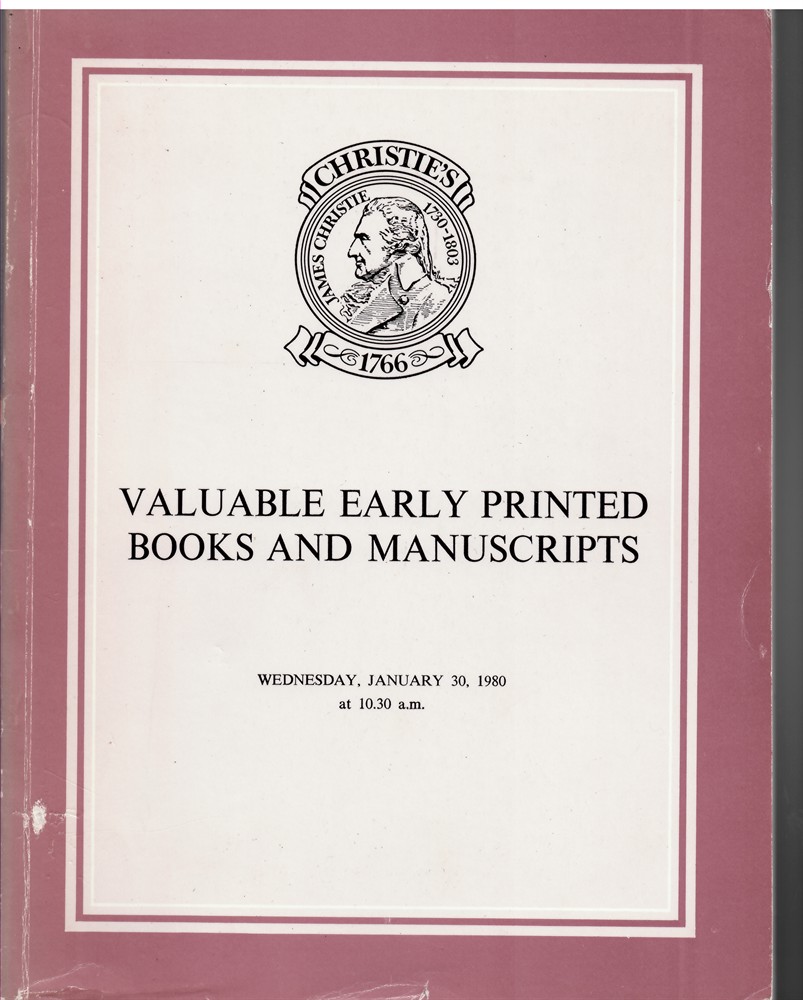 CHRISTIE'S - Valuable Early Printed Books and Manuscripts. The Properties of Thetford Fulmerston School, Brown University Library, from the Anne S.K. Brown Military Collection, P.A. G. Wilson, Esq. , the Late K.K. Knight, Esq. And from Various Other Owners Which Will Be